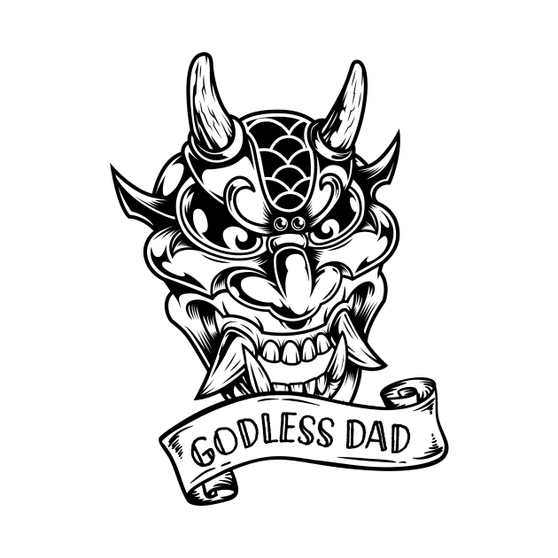 Godless Dad T-Shirt & Accessories by godlessmom