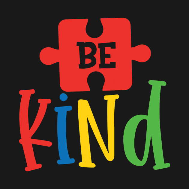 Be Kind with Autistic. Autism Awareness by SweetMay