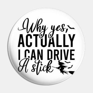 Why Yes I Can Actually Drive A Stick Pin