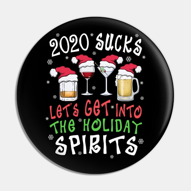 Funny 2020 Sucks Get Into the Christmas Spirits Funny Pin by FrontalLobe