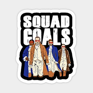 Squad Goals Hamilton Musical Magnet
