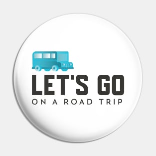 Let's Go On a Road Trip Pin