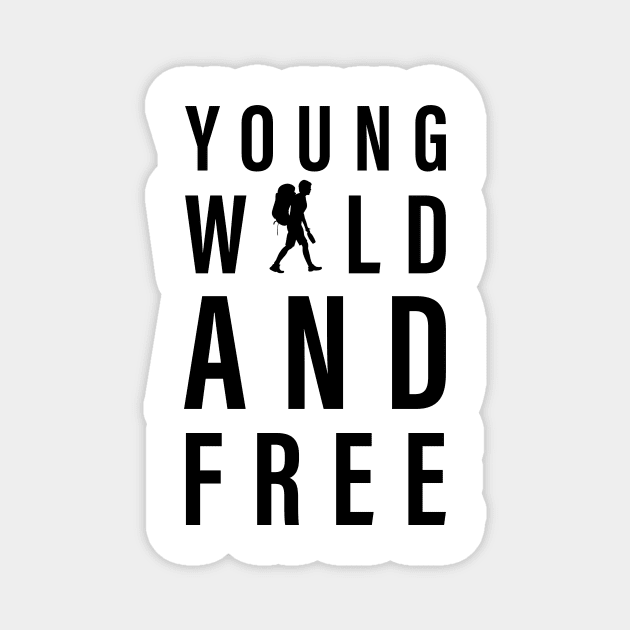 YOUNG WILD AND FREE Magnet by Ajiw