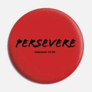Persevere - Hebrews bible verse motivational Pin