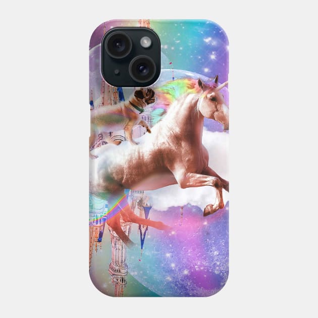 Pug Dog Riding Rainbow Unicorn In Space Phone Case by Random Galaxy