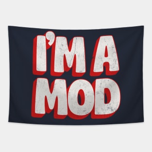 --- I'm A Mod --- Tapestry