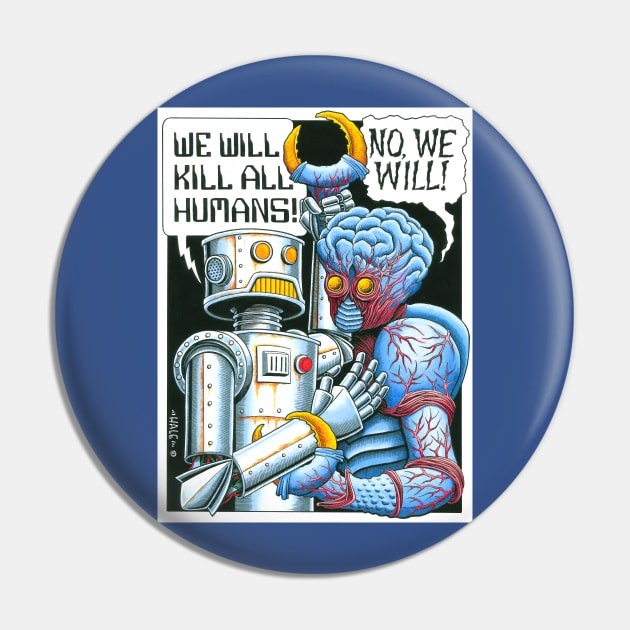 Kill All Humans Pin by Stolencheese