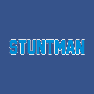 Stunman T-Shirt