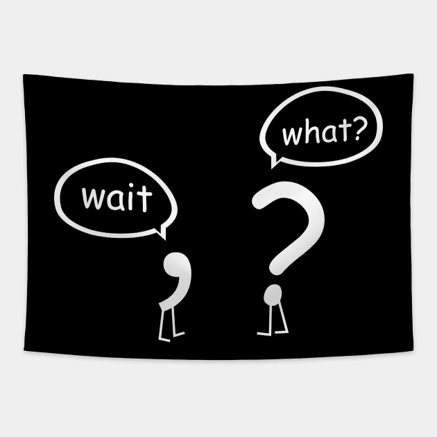 Wait What Comma And Question Mark Tapestry by aniza