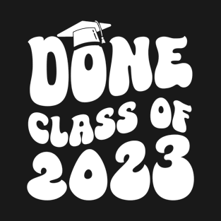 Done Class Of 2023 Groovy T-Shirt