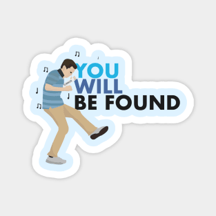 You Will Be Found - Dear Evan Hansen Magnet