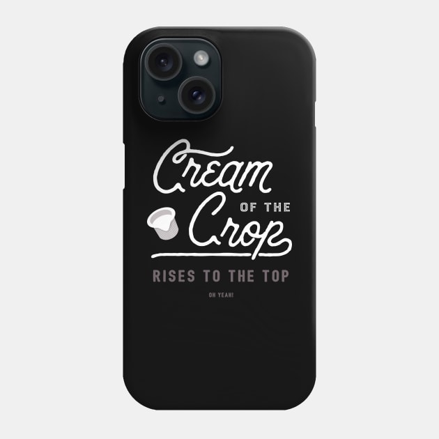 Cream of the Crop (No Border) Phone Case by FITmedia