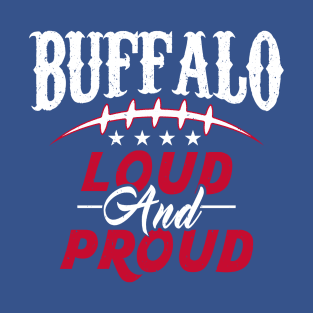 Buffalo Pro Football - Loud And Proud Fan T-Shirt