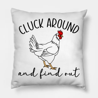 Cluck Around and Find Out Pillow