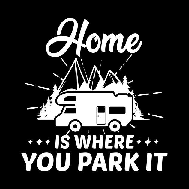 Home is Where You Park It by theramashley