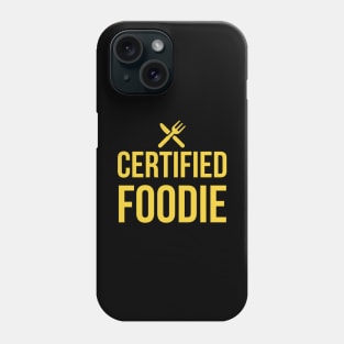 Certified foodie Phone Case