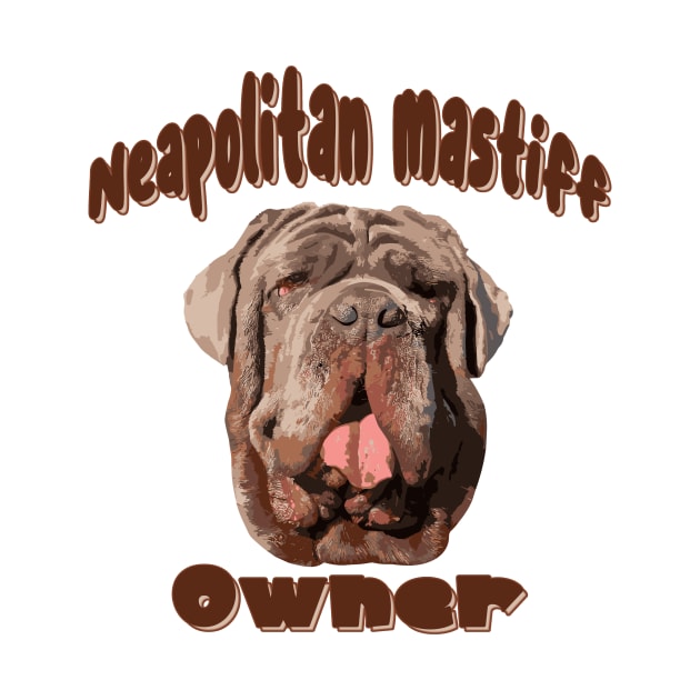 Neapolitan Mastiff Lover - Neapolitan Mastiff Owner - I Love My Neapolitan Mastiff by TrendyPlaza