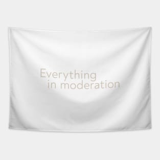 Everything in Moderation Tapestry