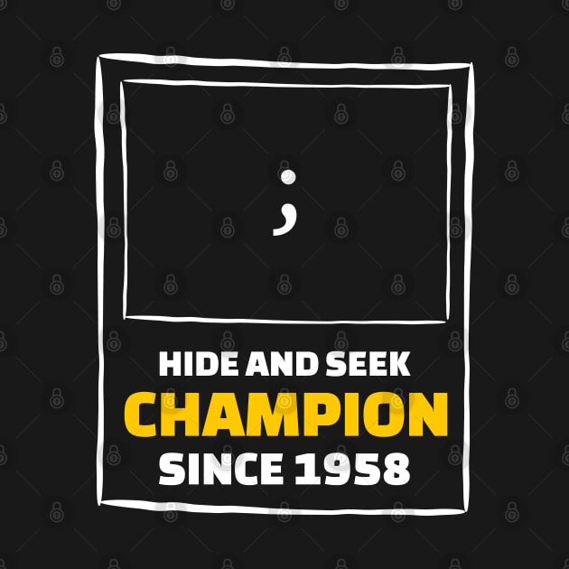 Hide and Seek Champion - Funny Programming Jokes by springforce
