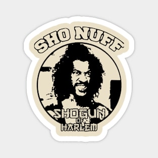 Sho nuff Magnet