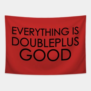 Everything is Doubleplusgood Tapestry