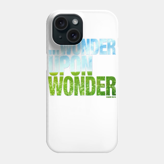 ...WONDER UPON WONDER Phone Case by FREESA