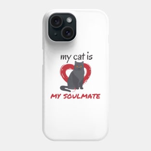 My cat is my soulmate Phone Case