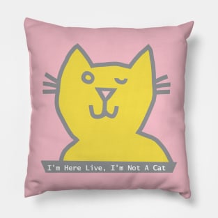 I'm Here Live I'm not a Cat says Cat winking Ultimate Gray Illuminating Pillow