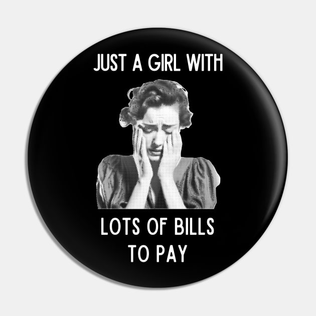 Just a girl with lots of bills to pay Pin by Ingridpd