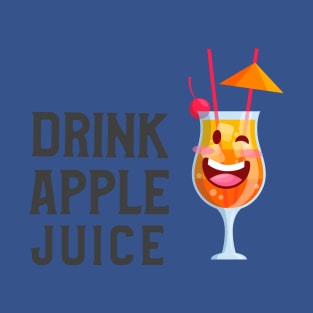 Drink Apple Juice (Ver.1) T-Shirt