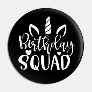 Unicorn Birthday Squad Party Matching Family Group Funny Pin