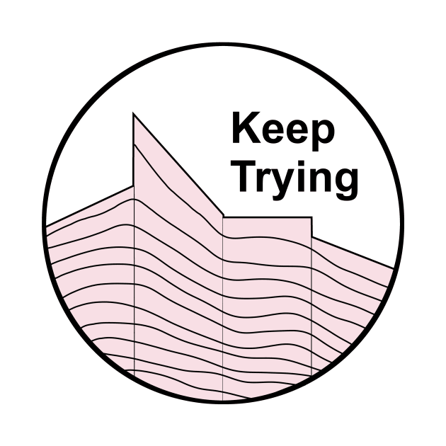 Keep trying by annaprendergast