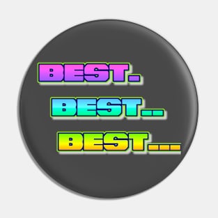 Best Best Best... Pin