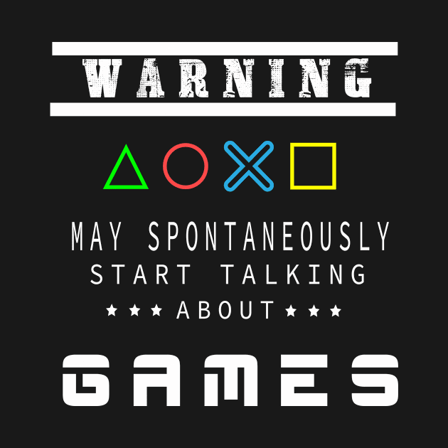 Warning May Start Talking About Video Games by YANISOVE