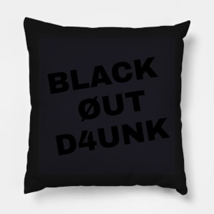 Black Out Drunk Pillow