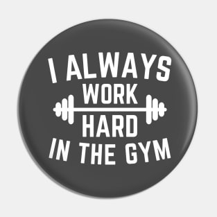 I always work hard in the gym Pin