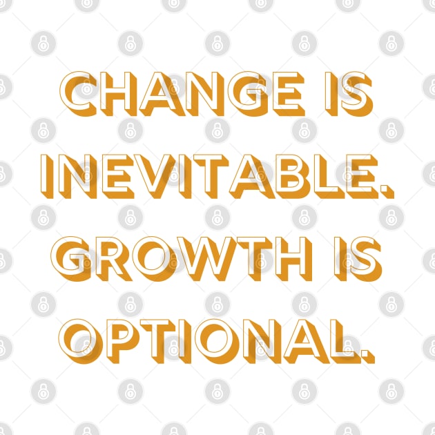 Change Growth Life Quote by Felicity-K