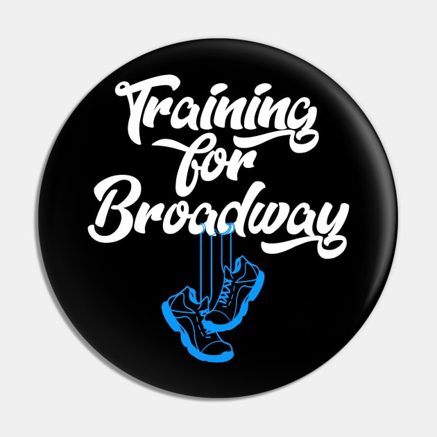 Training For Broadway Pin by KsuAnn