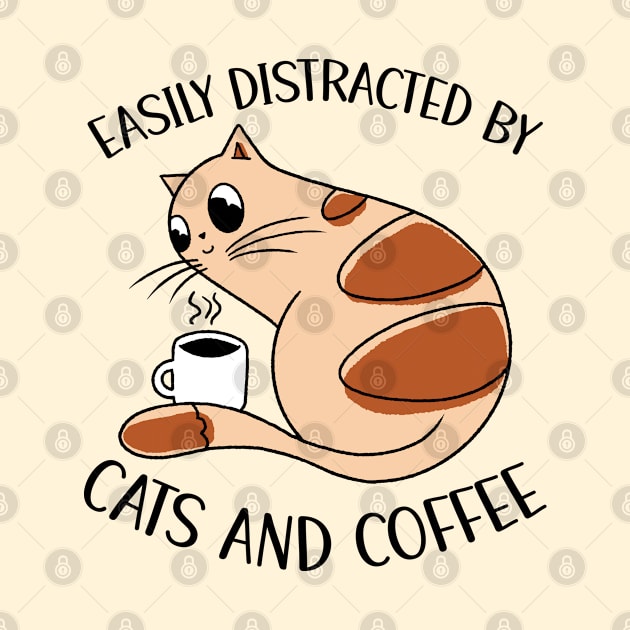 Easily Distracted By Cats And Coffee by OnepixArt