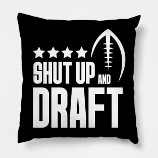 Fantasy Football Shut Up & Draft Pillow