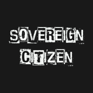 Sovereign Citizen Shirt T-Shirt