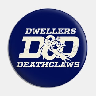 Dwellers and Deathclaws Pin