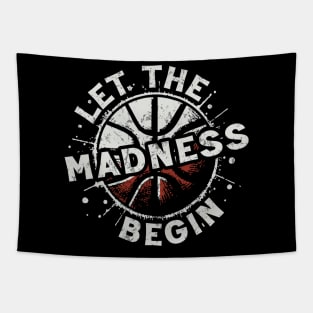 Let the Madness Begin Tapestry