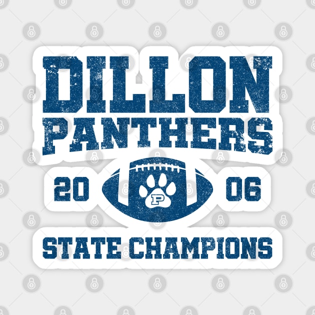 Dillon High Panthers Football 2006 State Champions - FNL Magnet by huckblade