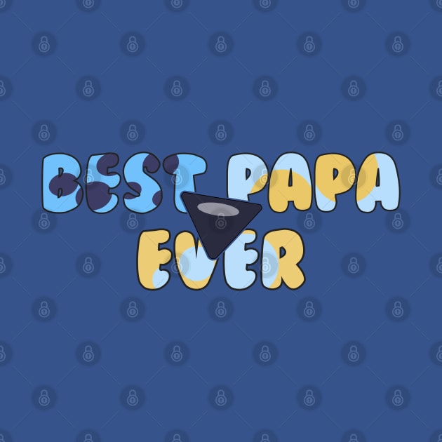 best papa ever by tioooo