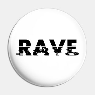 RAVE Pin