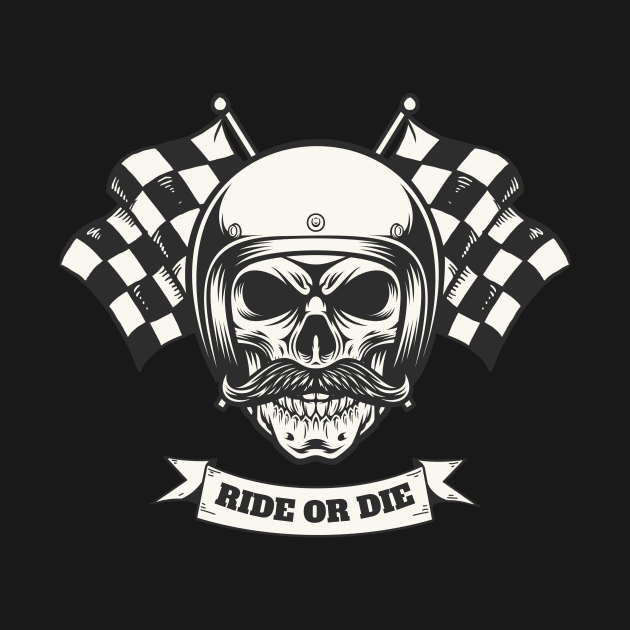 Ride Or Die Biker Skull Bikers Biker gang Gearhead Motorsport by Tip Top Tee's