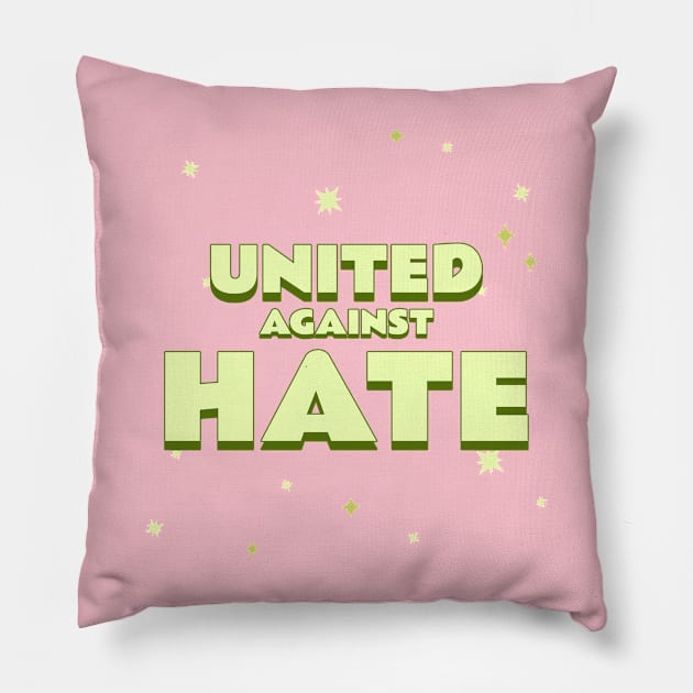United Against Hate Pillow by Tip Top Tee's