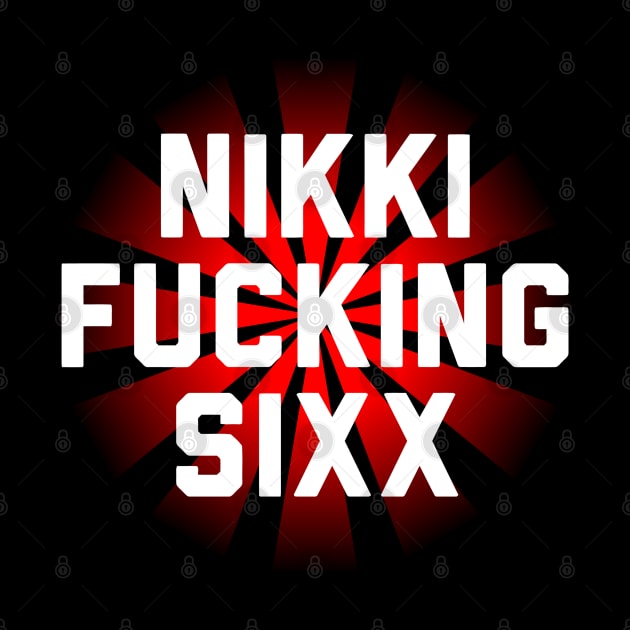 Nikki Fucking Sixx by joeysartworld
