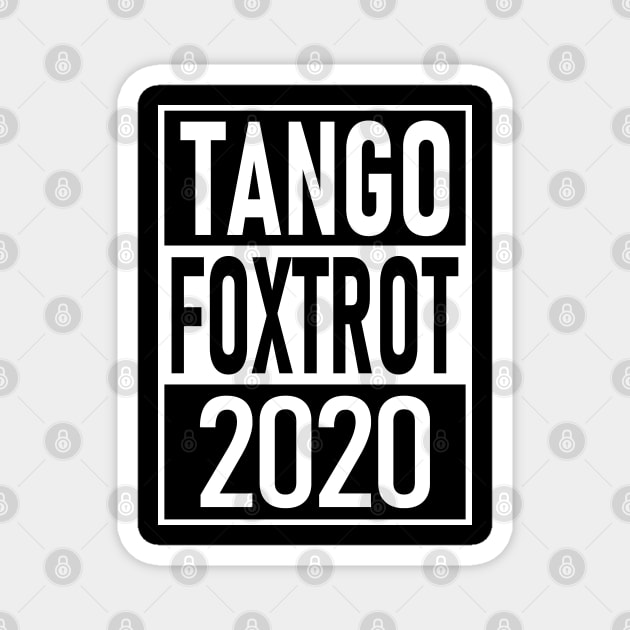 Tango Foxtrot 2020 Magnet by Etopix